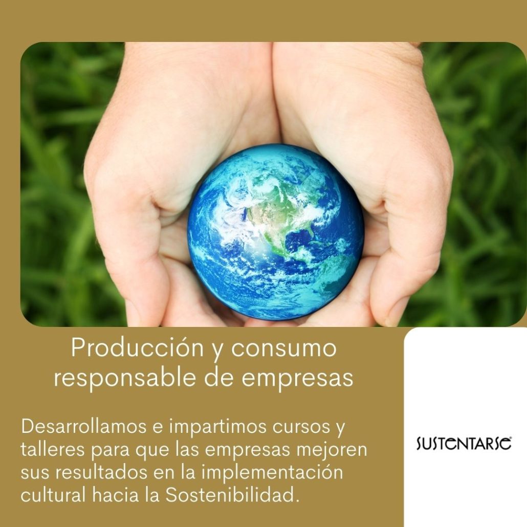 Sustentarse_Producción y consumo responsable de empresas